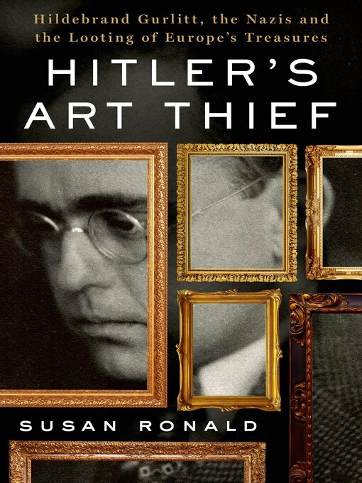 Title details for Hitler's Art Thief by Susan Ronald - Available